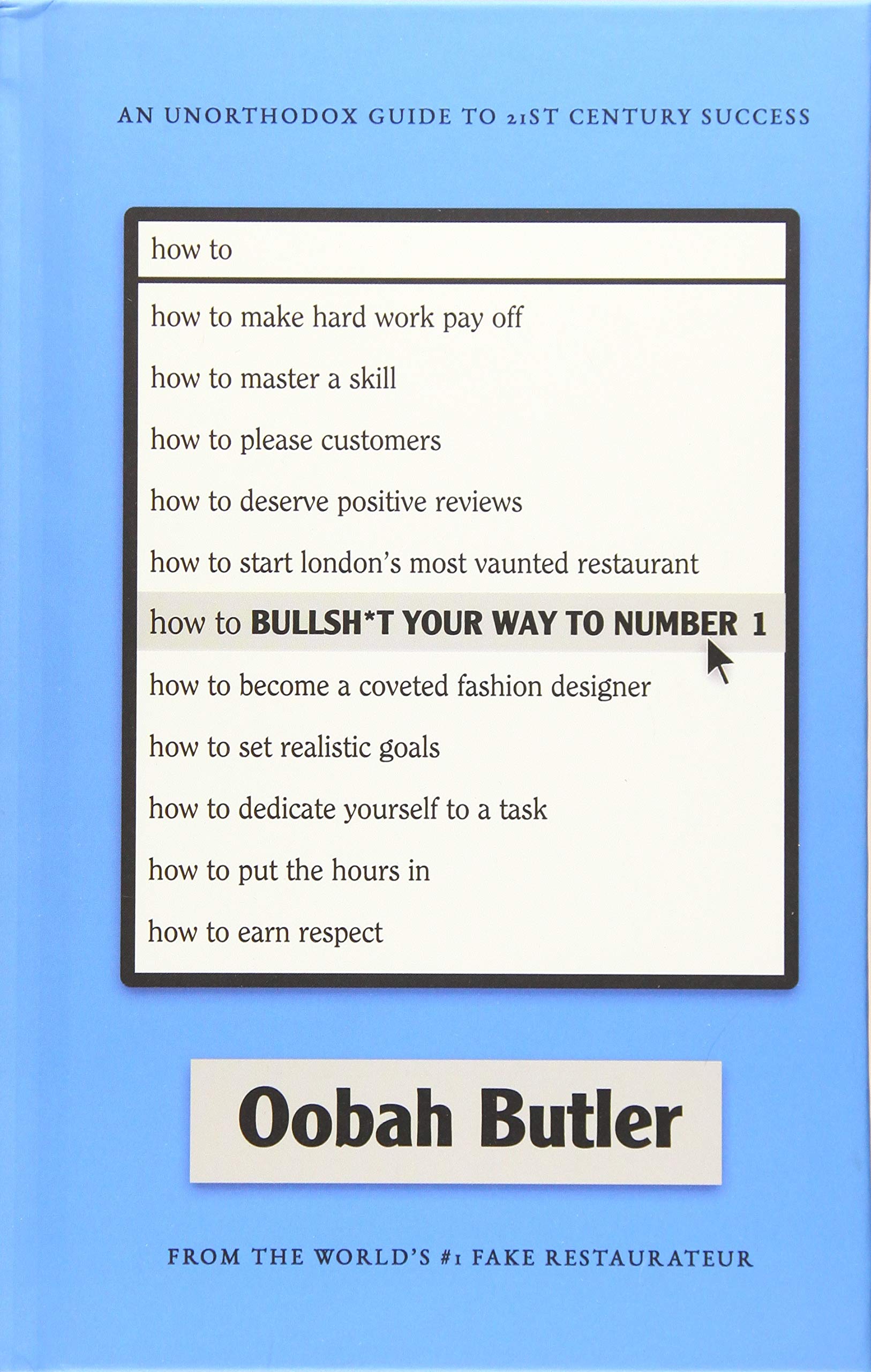 How to Bullsh*t Your Way to Number 1 Business, Finance & Career