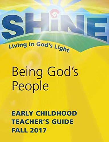 Fall 2017 Early Childhood Teacher's Guide (Shine: Living in God's Light) Books