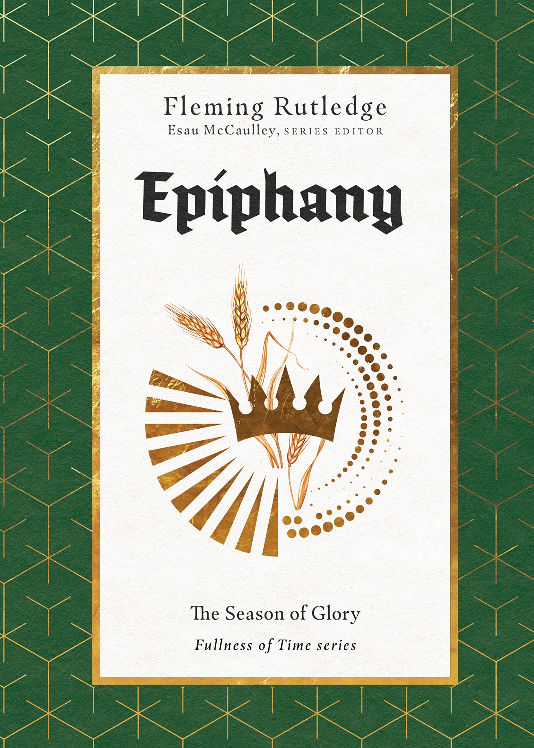 Epiphany: The Season of Glory (Fullness of Time) Religion & Esotericism