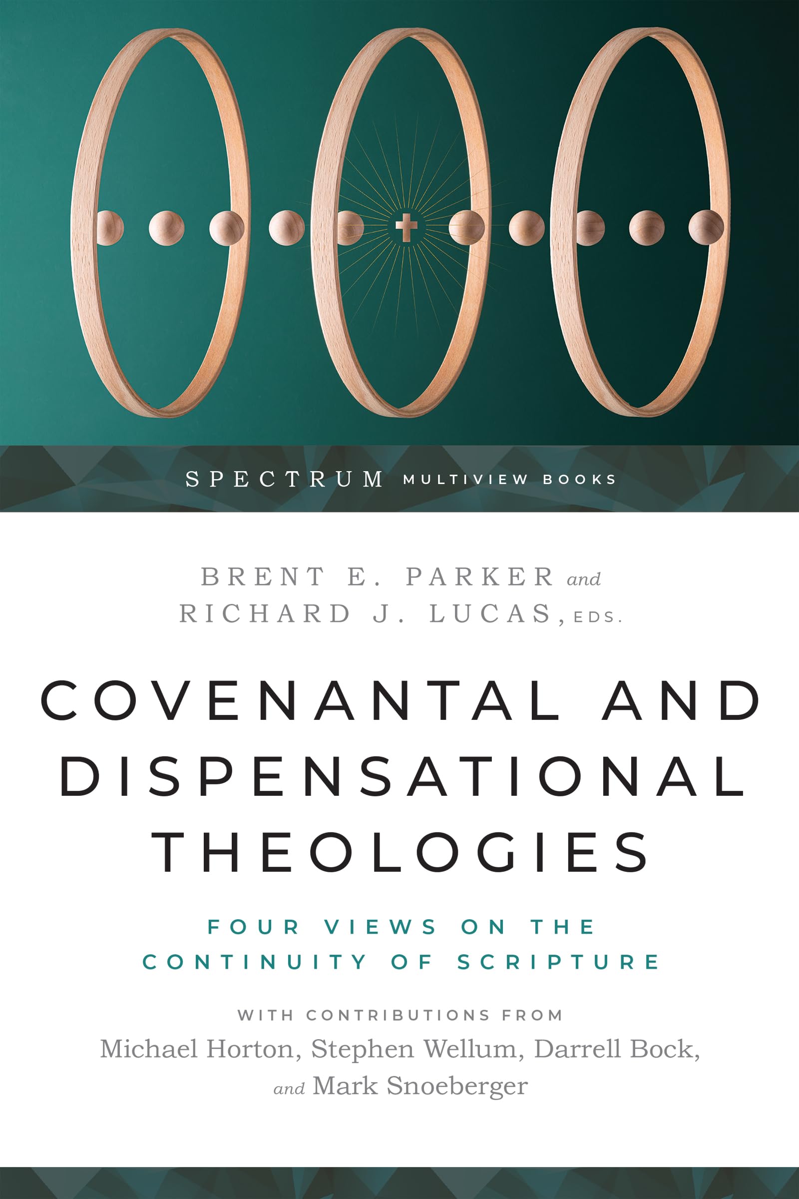 Covenantal and Dispensational Theologies: Four Views on the Continuity of Scripture (Spectrum Multiview Book) Religion & Esotericism