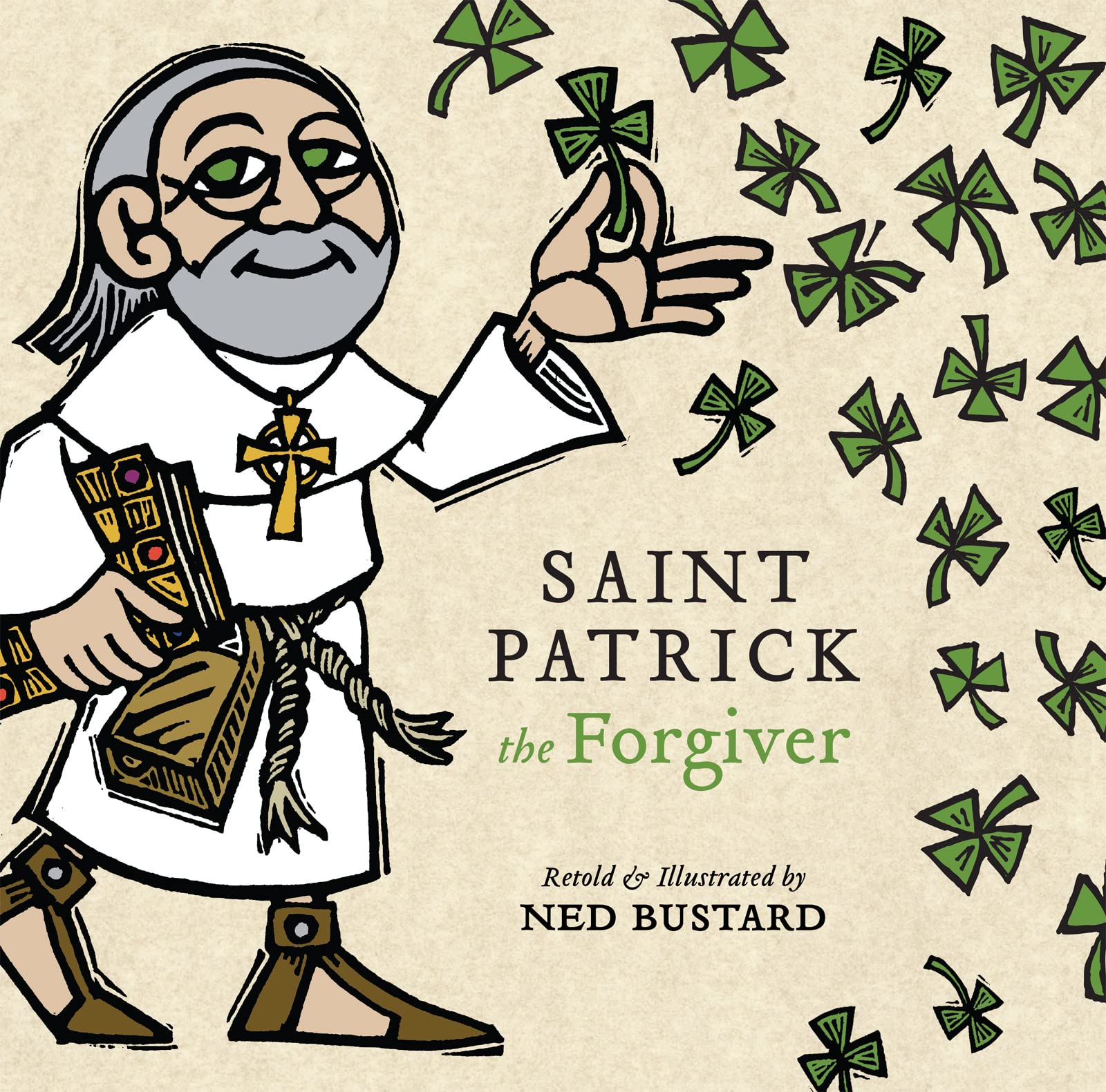 Saint Patrick the Forgiver: The History and Legends of Ireland's Bishop Non-fiction