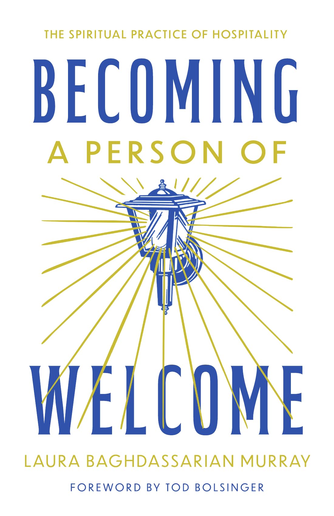 Becoming a Person of Welcome Religion & Esotericism