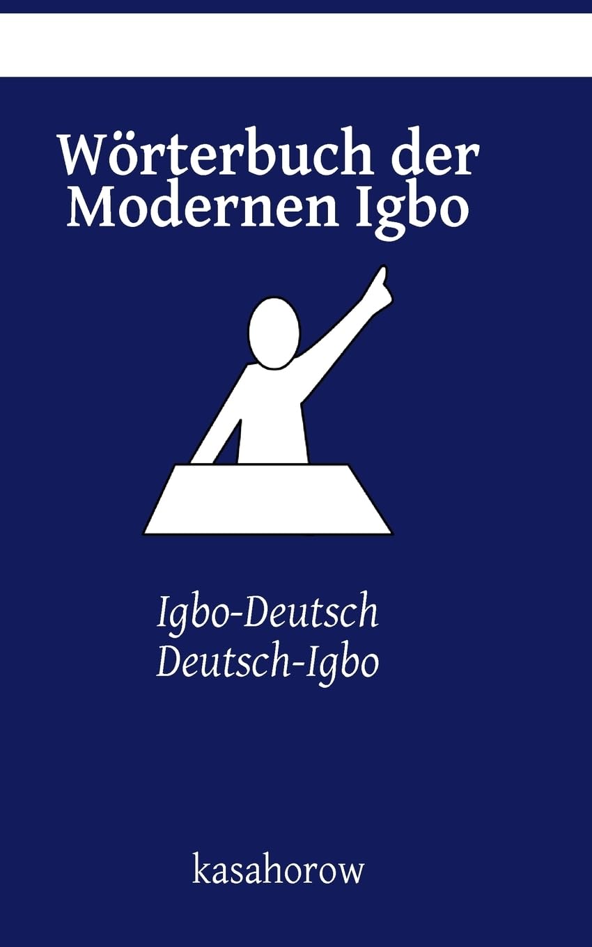 Wörterbuch der Modernen Igbo: Igbo-Deutsch, Deutsch-Igbo Foreign Languages ​​& Dictionaries