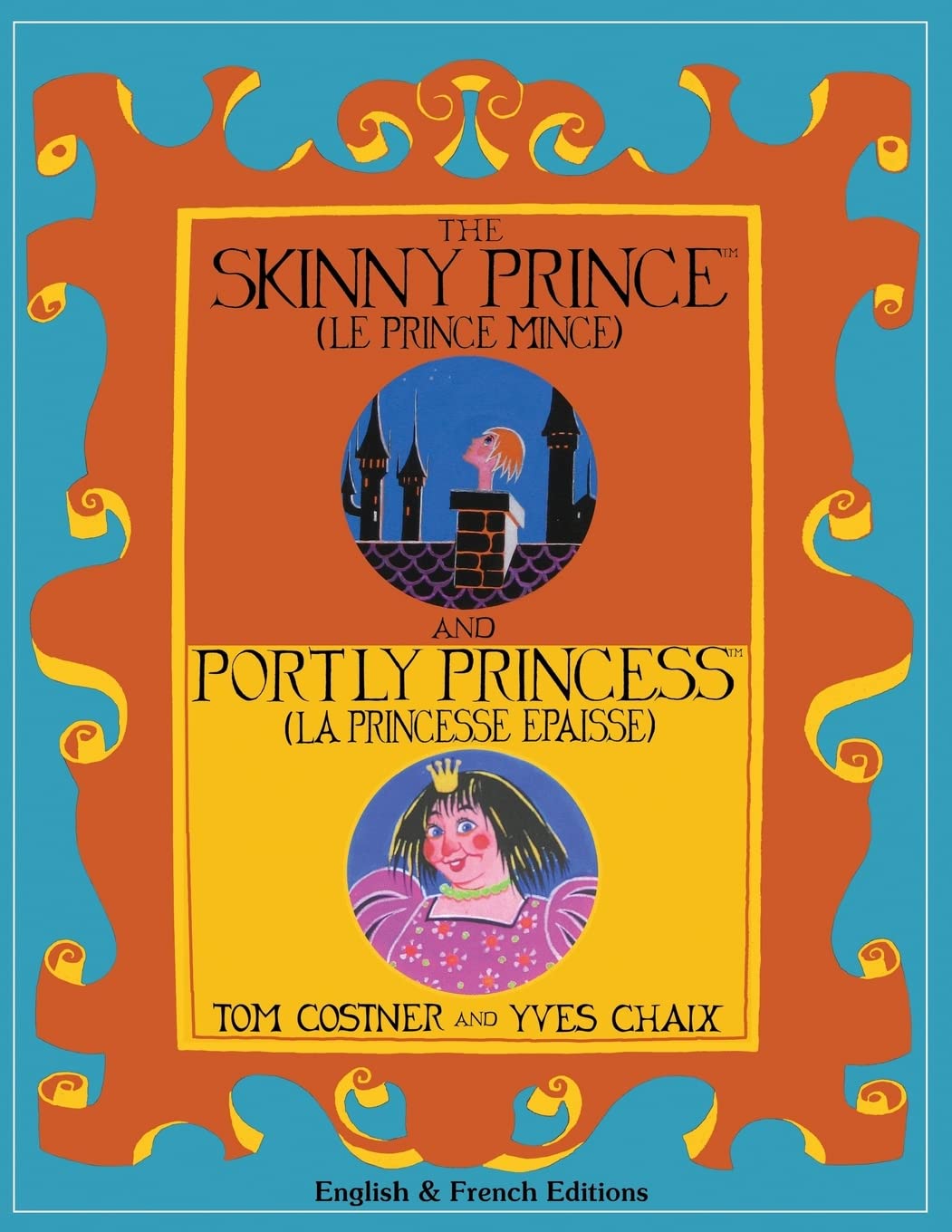 The Skinny Prince and Portly Princess: Two New Fables in English and French for Parents to Read to Bright Children Fairy Tales & Legends