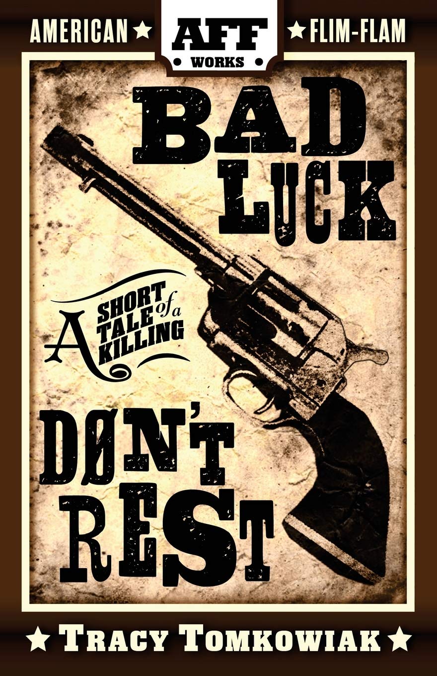 Bad Luck Don't Rest: A Short Tale of a Killing (American Flim-Flam) Humour & Satire