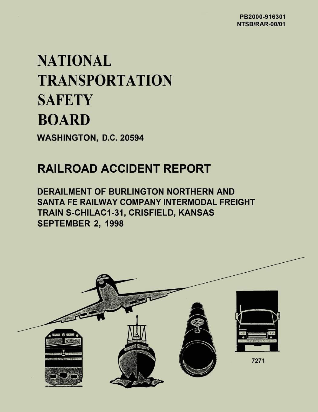 Railroad Accident Report: Derailment of Burlington Northern and Santa Fe Railway Company Intermodal Freight Train S-CHILAC1-31, Crisfield, Kansas, September 2, 1998 (Railroad Accident Reports) Reference Books