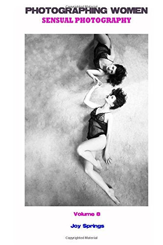 Photographing Women: Sensual Photography Photography