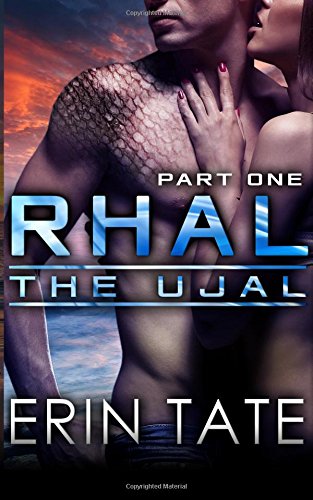 Rhal Part 1 (Scifi Alien Serial Romance) (The Ujal) Contemporary Romance