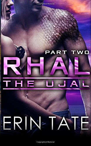 Rhal Part 2 (Scifi Alien Serial Romance) (The Ujal) Contemporary Romance