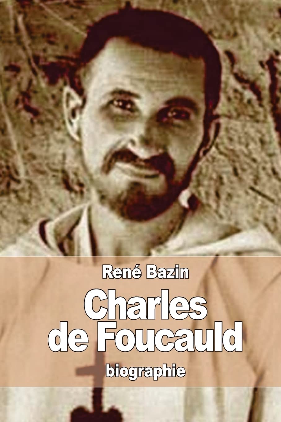 Charles de Foucauld: Explorateur au Maroc, ermite au Sahara book