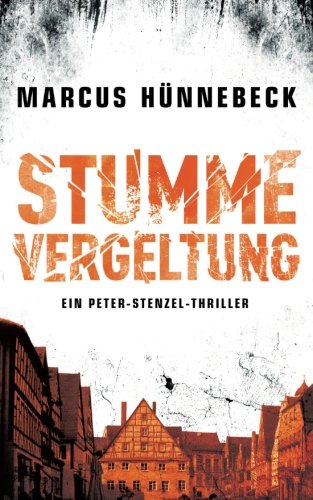 Stumme Vergeltung (Peter Stenzel Thriller, Band 2) Action & Adventure