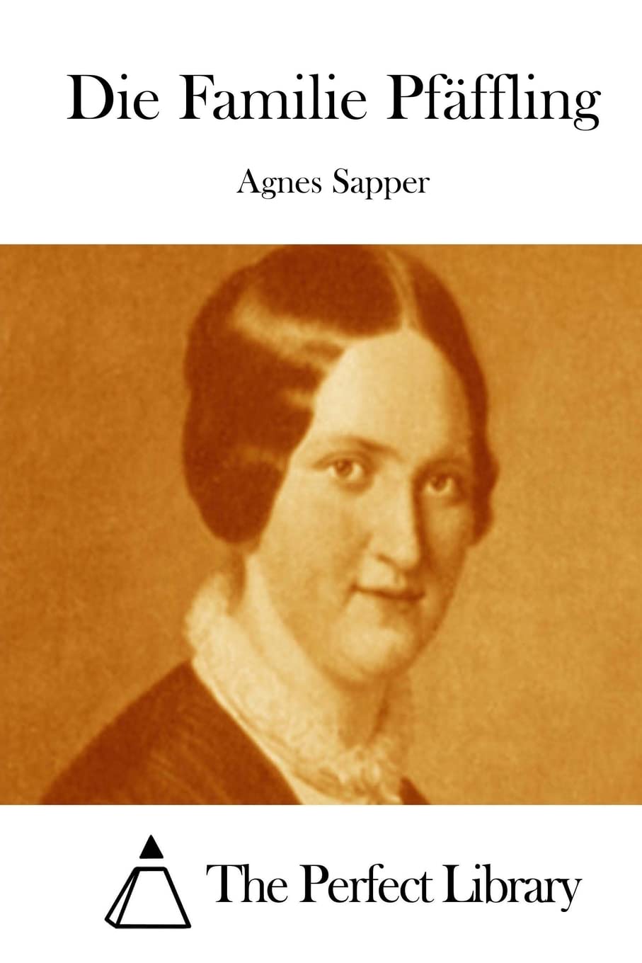 Die Familie Pfäffling (Perfect Library) Classics