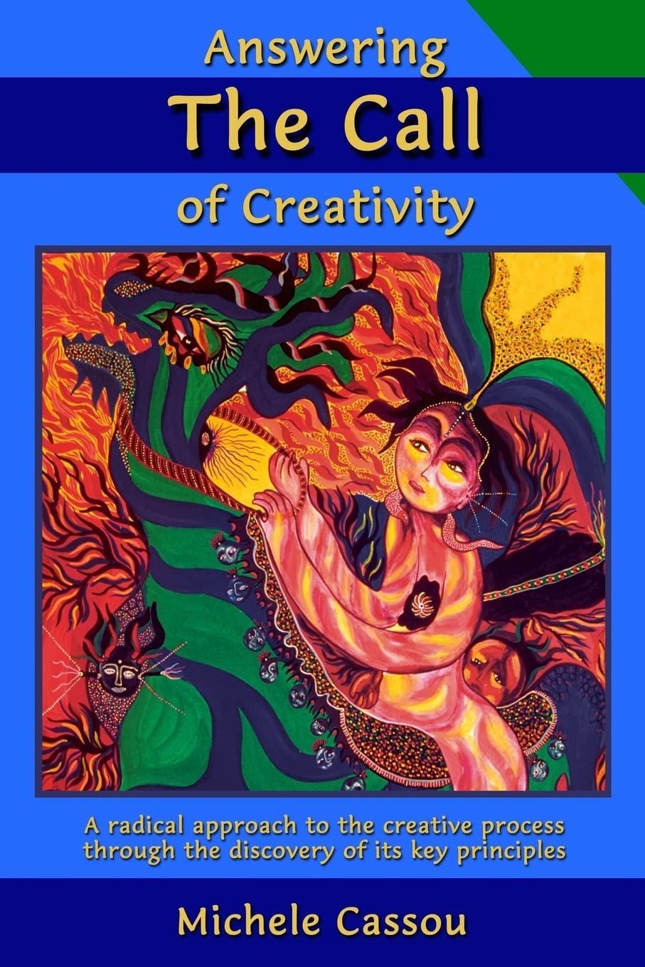 Answering the Call of Creativity: A Radical Approach to the Creative Process through the Discovery of Its Key Principles Lifestyle