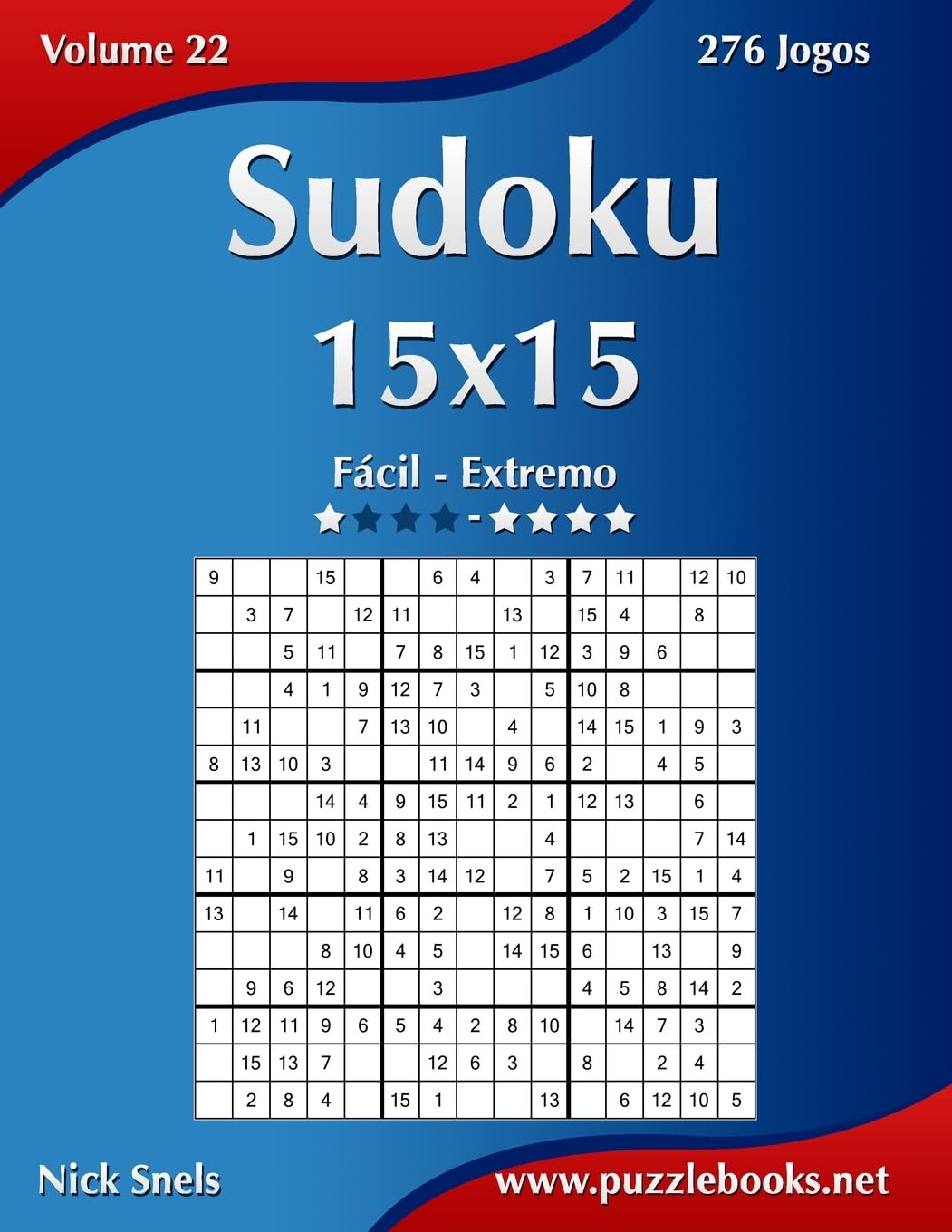 Sudoku 15x15 - Fácil ao Extremo - Volume 22 - 276 Jogos Leisure & Fun