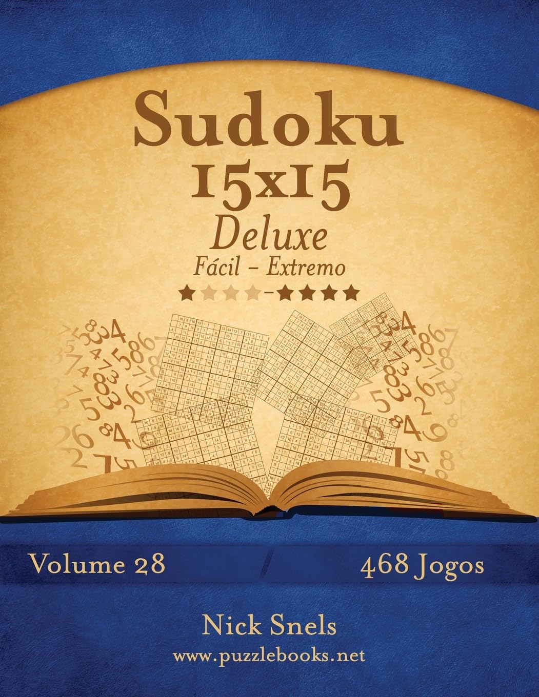 Sudoku 15x15 Deluxe - Fácil ao Extremo - Volume 28 - 468 Jogos Leisure & Fun