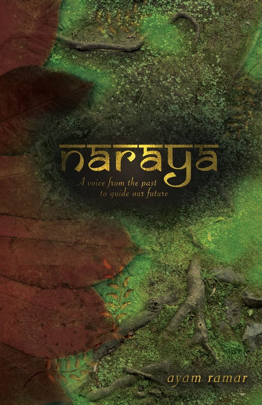 Naraya: A Voice from the Past to Guide our Future Books