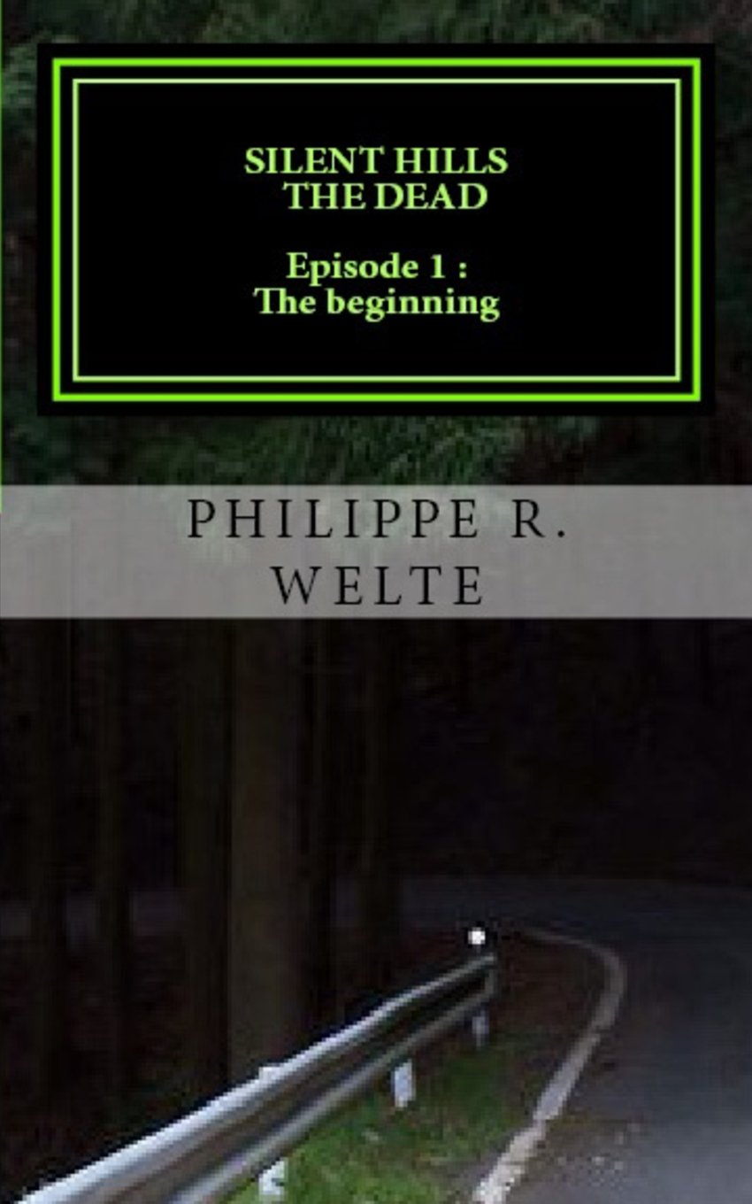 SILENT HILLS THE DEAD Episode 1 : The beginning:: Mc C., a legend of a cop, faces a series of vicious murders that could lead the World to its end Horror & Mystery