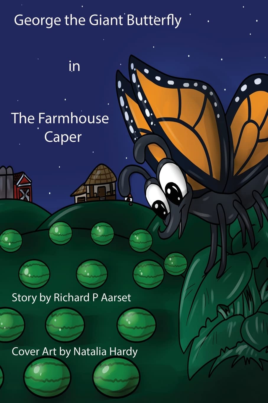 George the Giant Butterfly: The Farmhouse Caper Fairy Tales & Legends