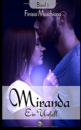Ein Unfall: Eine dramatische Liebesromanserie (Miranda) Contemporary Romance