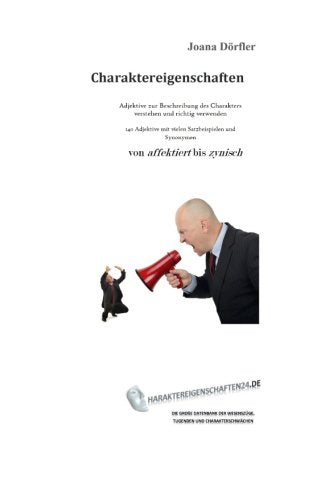 Charaktereigenschaften: Adjektive zur Beschreibung des Charakters verstehen und richtig verwenden - 140 Adjektive mit vielen Satzbeispielen und Synonymen Books