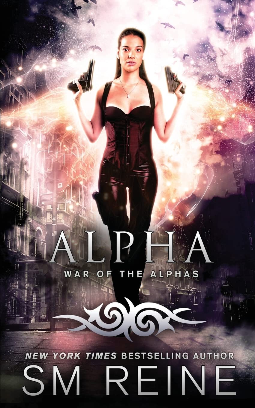 Alpha: An Urban Fantasy Novel (War of the Alphas, Band 3) Urban Fantasy