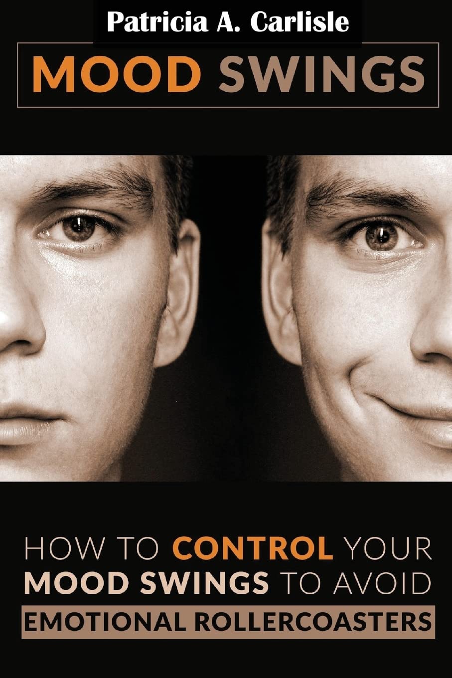 Mood Swings: How to control your mood swings to avoid emotional rollercoaster's Medicine