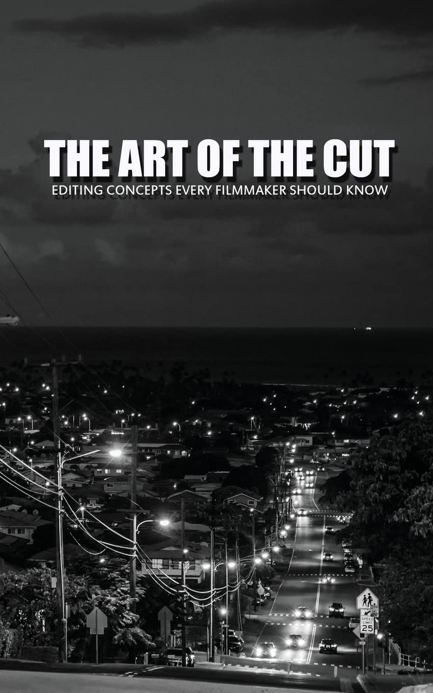 The Art Of The Cut: Editing Concepts Every Filmmaker Should Know Film, Art & Culture