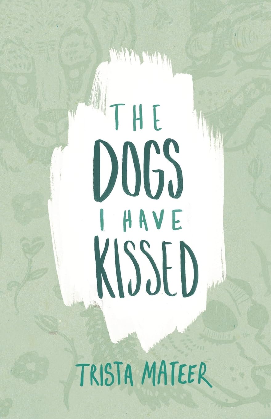 The Dogs I Have Kissed Poetry