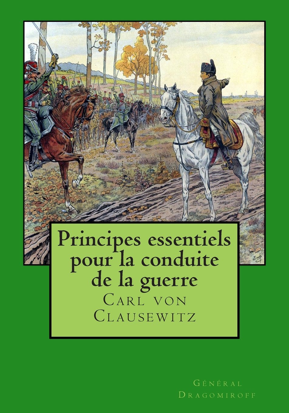 Principes essentiels pour la conduite de la guerre Politics & History