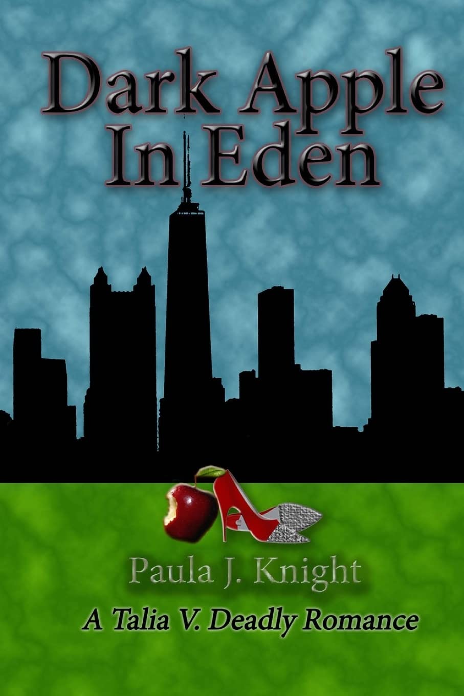 Dark Apple In Eden: A Talia V Deadly Romance Romantic Thrillers