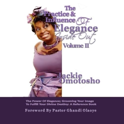 The Practice and Influence of Elegance Inside Out: Volume 2 Learning & Reference