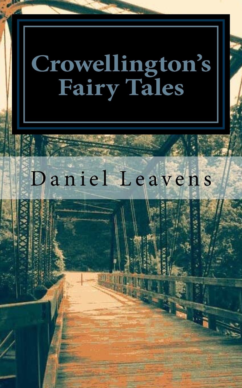 Crowellington's Fairy Tales: A Collection Of Tales, Fables, And Adventures Fairy Tales & Legends