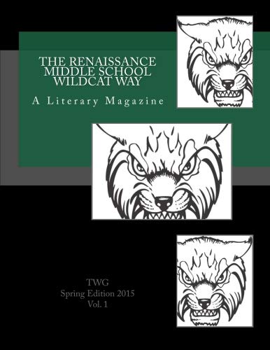 The Renaissance Middle School Wildcat Way: A Literary Magazine (Spring 2015) Contemporary literature