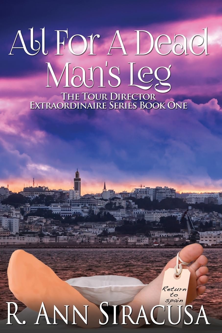 All For A Dead Man's Leg: -: - (Tour Director Extraordinaire, Band 1) Romantic Thrillers