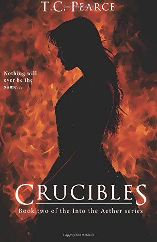 Crucibles: Book Two of the Into the Aether Series Urban Fantasy