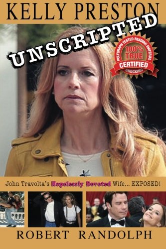 Product Image: Kelly Preston Unscripted: John Travolta's "Hopelessly Devoted" Wife..EXPOSED!