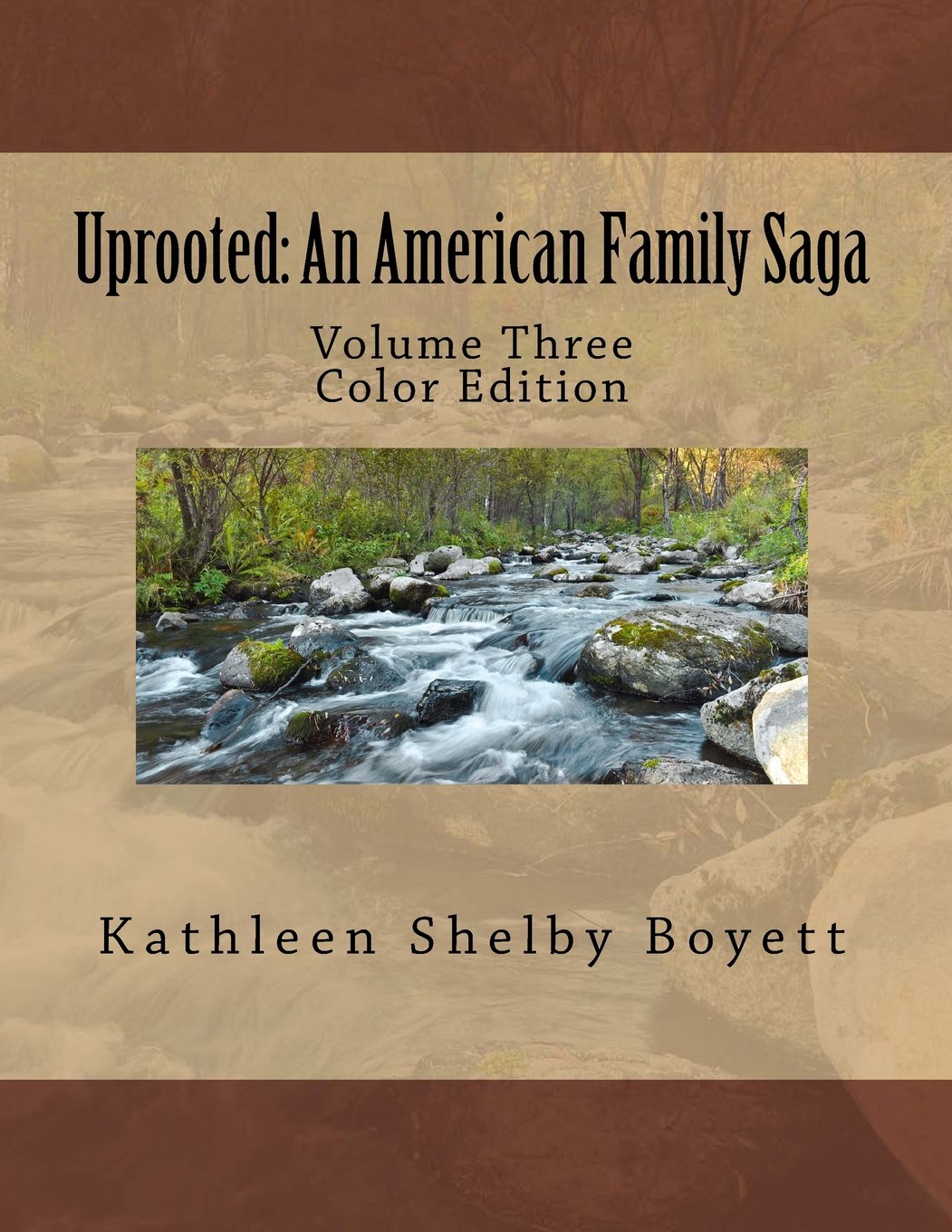Uprooted: An American Family Saga: Volume 3 Full Color Edition Politics & History