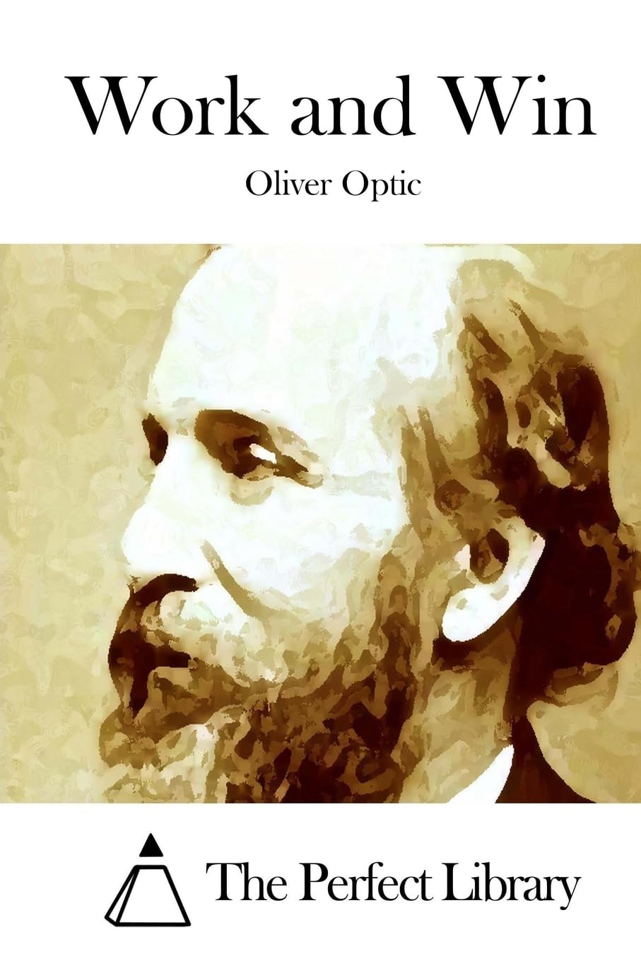 Work and Win (Perfect Library) Classics