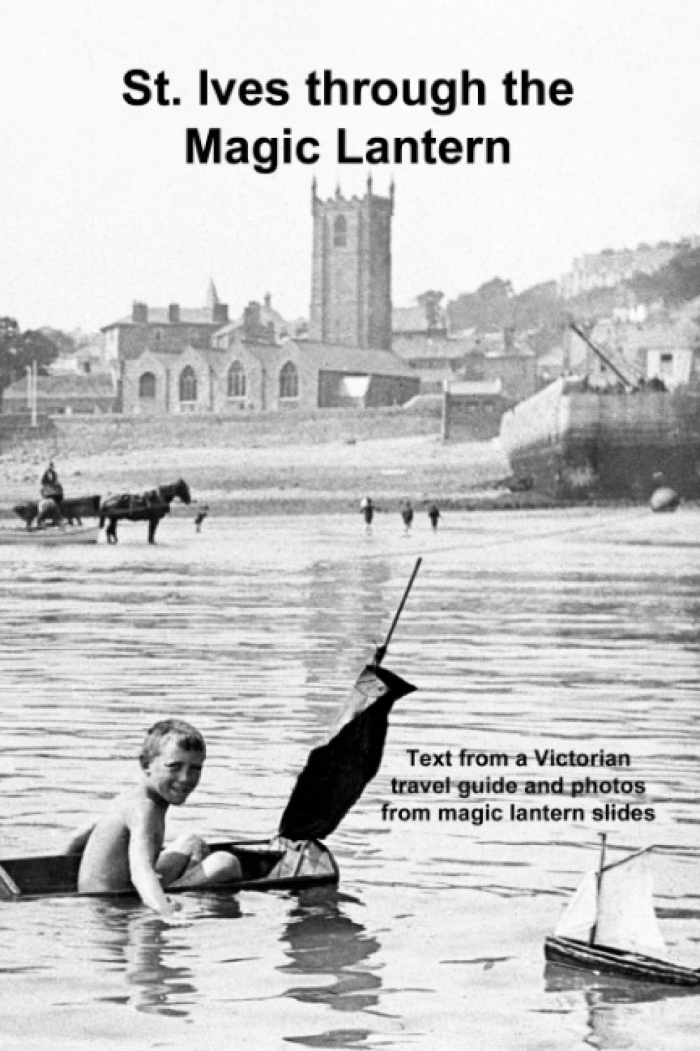 Product Image: St. Ives through the Victorian Magic Lantern