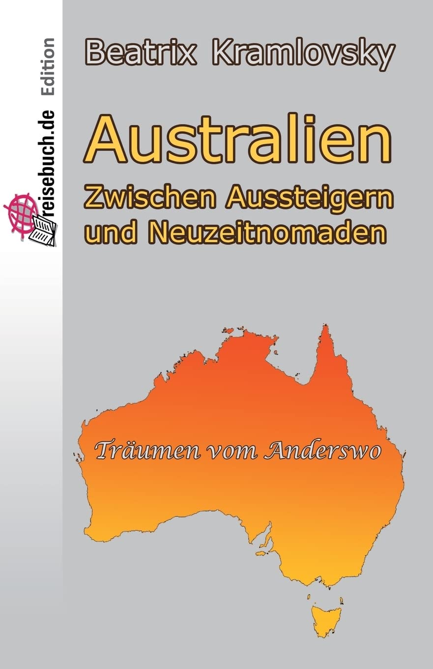 Australien: Zwischen Aussteigern und Neuzeitnomaden Holiday Reading