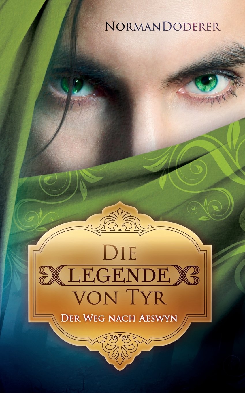 Der Weg nach Aeswyn (Die Legende von Tyr, Band 1) Books