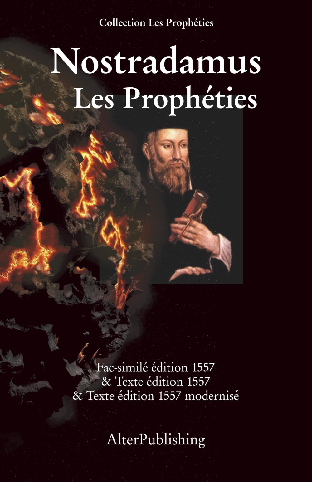 Les prophéties: Facsimilé et texte de l'édition originelle 1557 et version modernisée Religion & Esotericism
