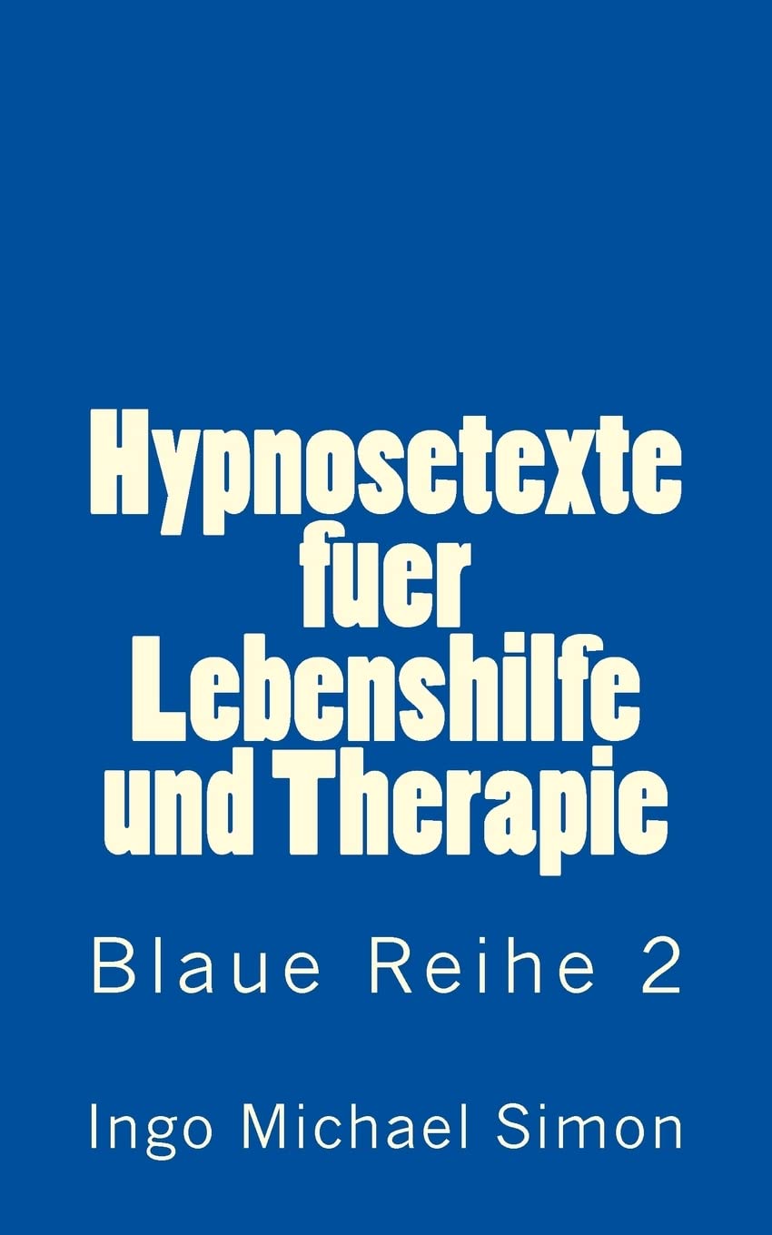 Hypnosetexte fuer Lebenshilfe und Therapie: Blaue Reihe 2 - Abnehmen Health, Nutrition & Fitness