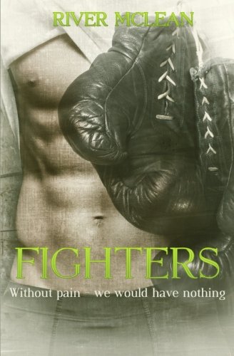 Fighters: Without pain - we would have nothing: Erotischer Liebesroman (Teil 1) book