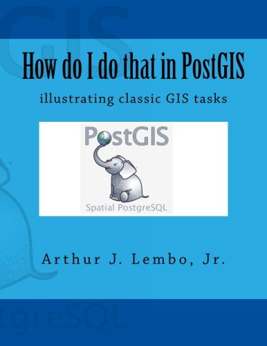 How do I do that in PostGIS: illustrating classic GIS tasks book