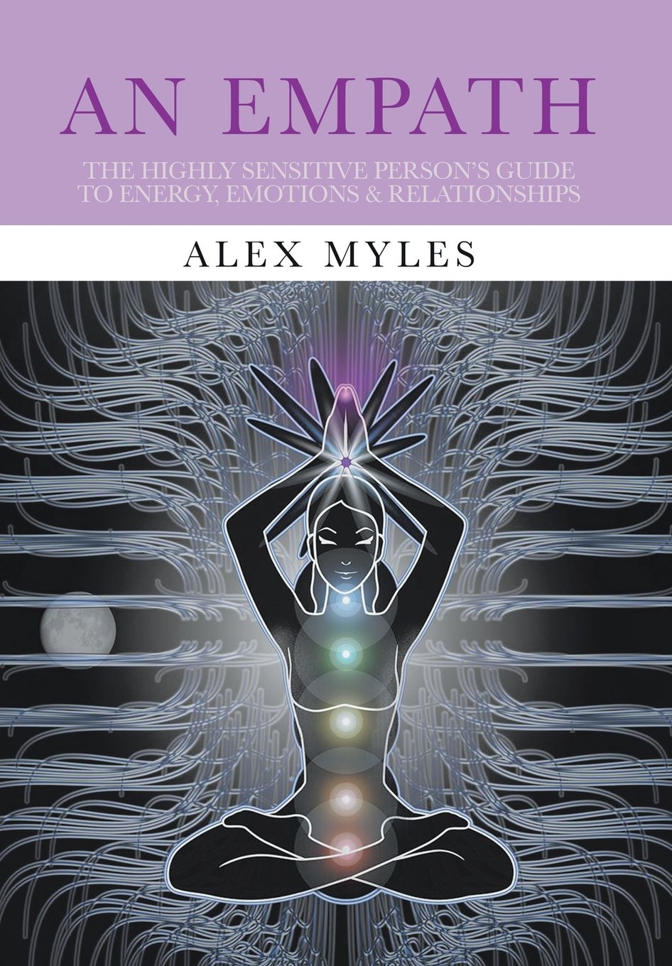 An Empath: The Highly Sensitive Person's Guide To Energy, Emotions & Relationships Religion & Esotericism