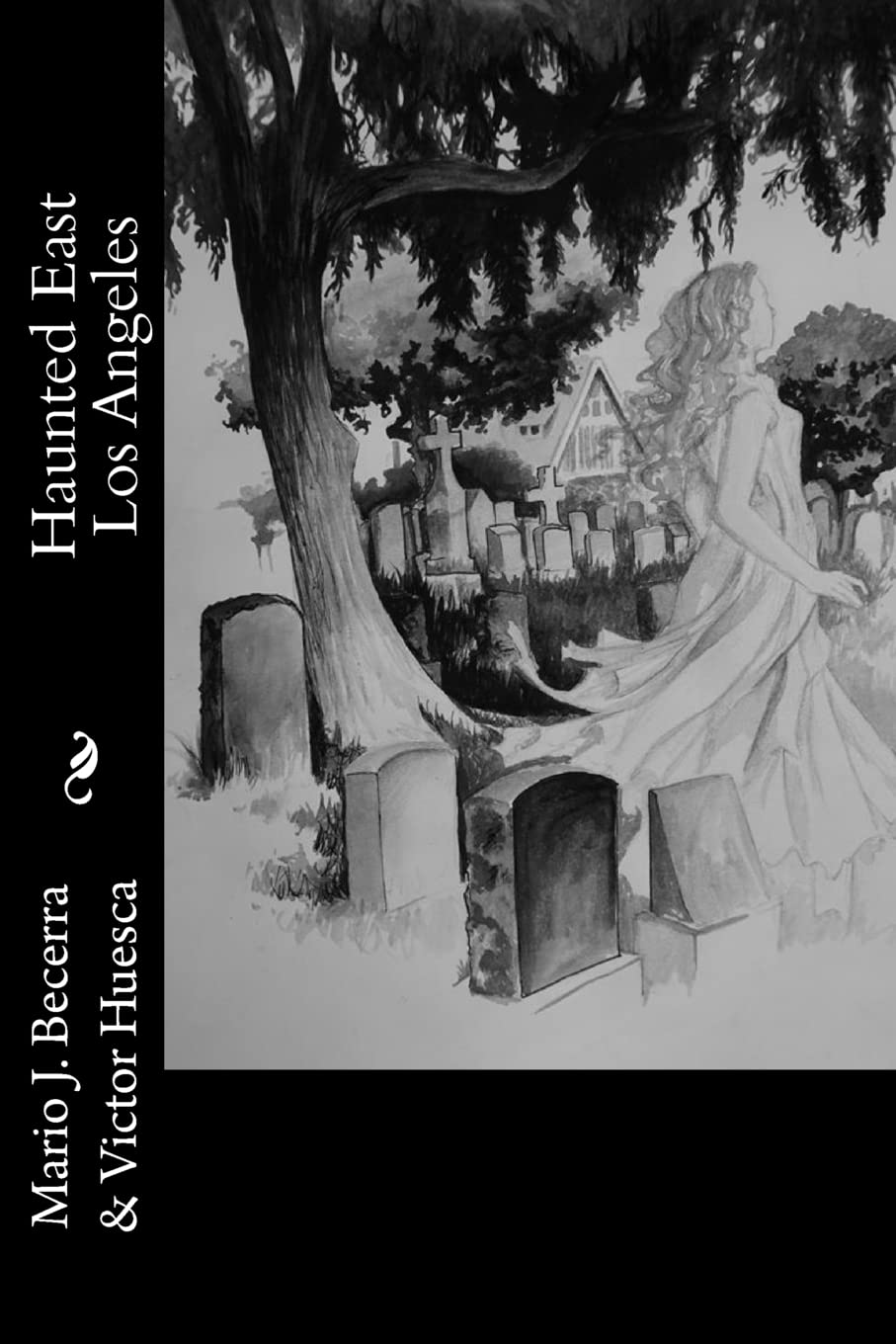 Haunted East Los Angeles Horror & Mystery