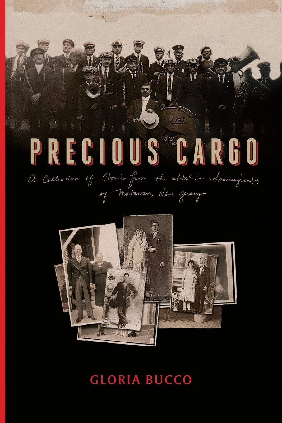 Precious Cargo: A Collection of Stories from the Italian Immigrants of Matawan, New Jersey Politics & History