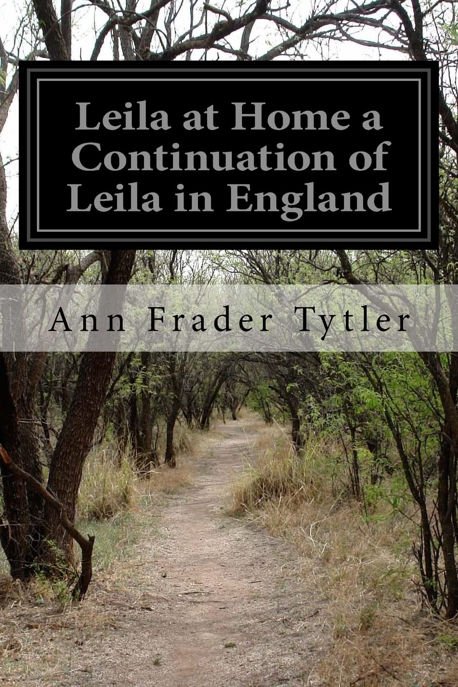 Leila at Home a Continuation of Leila in England Classics
