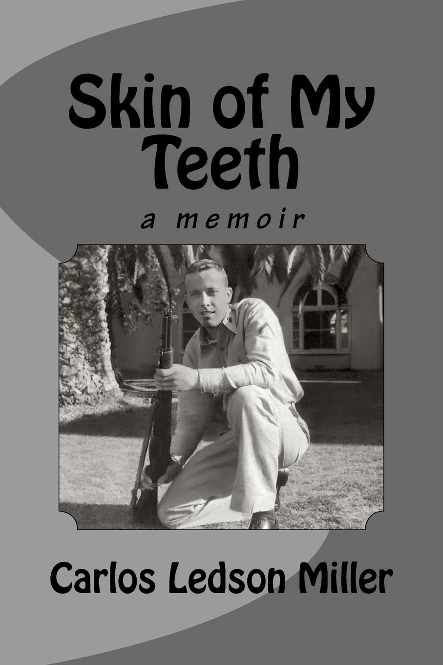 Skin of My Teeth: A Memoir Memories